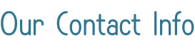 Our Contact Info